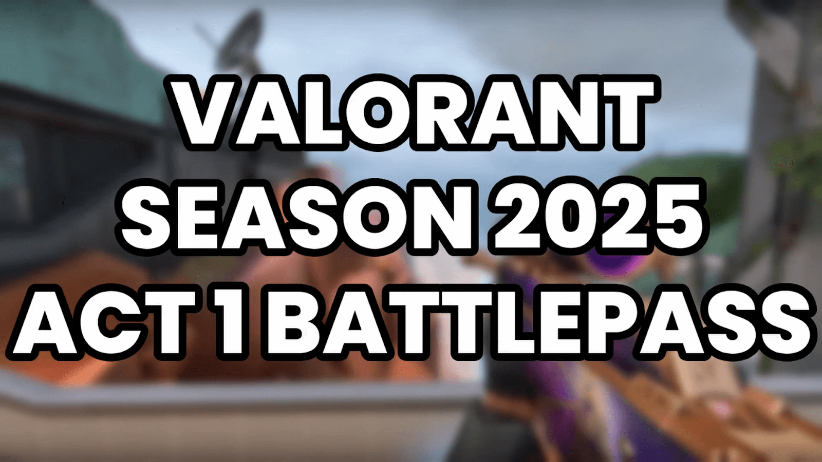 Act 1 Battle Pass Valorant