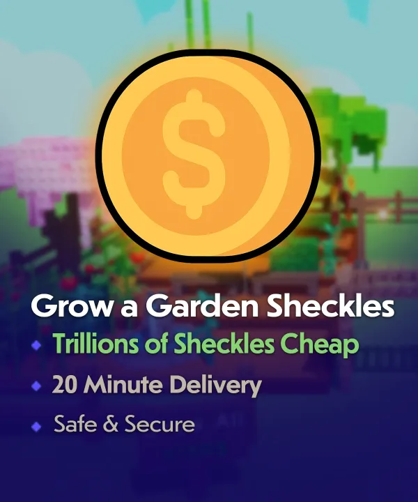Buy Grow a Garden Sheckles