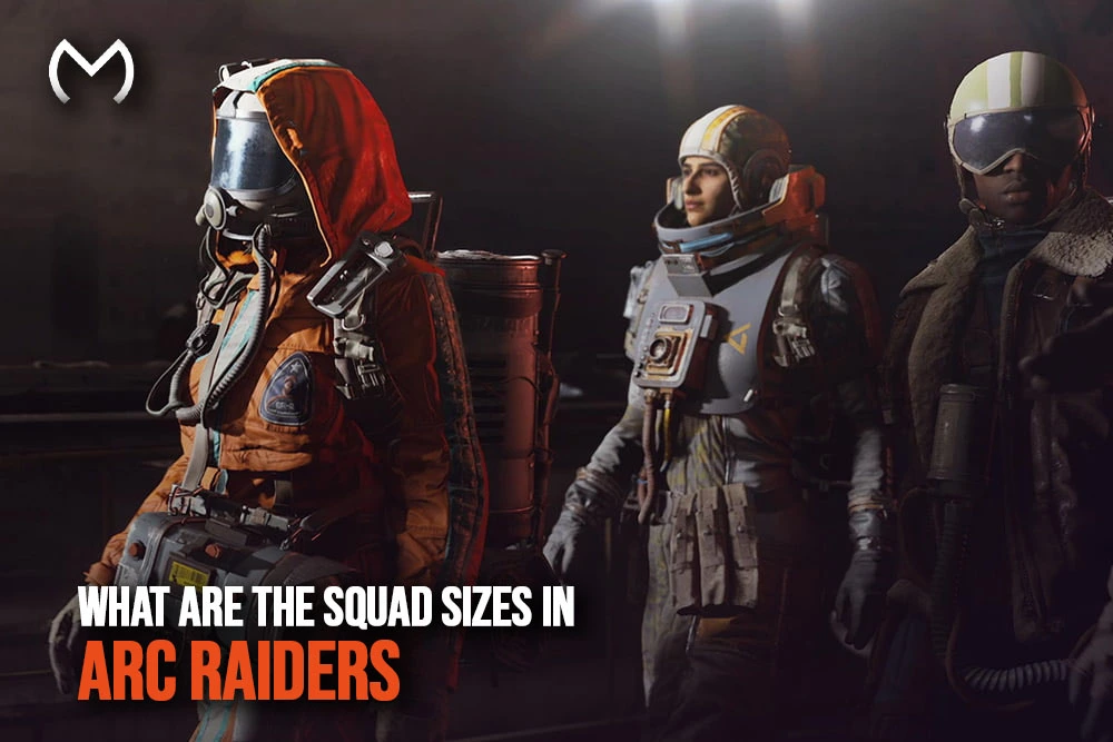 What Are the Squad Sizes in ARC Raiders – Complete Guide