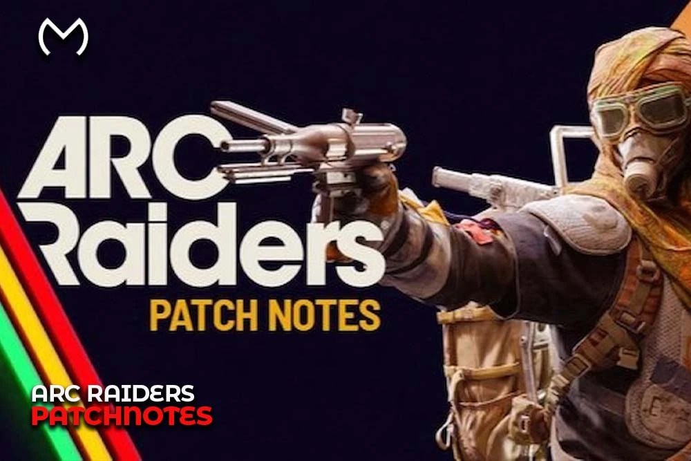 ARC Raiders Patch Notes: Latest Update Explained