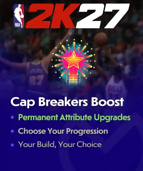 NBA 2K27 Cap Breakers Boost